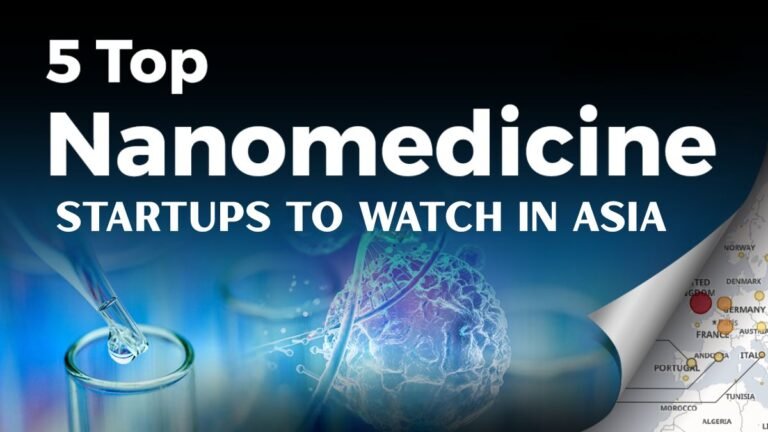Top 5 Nanomedicine Startups to Watch in Asia